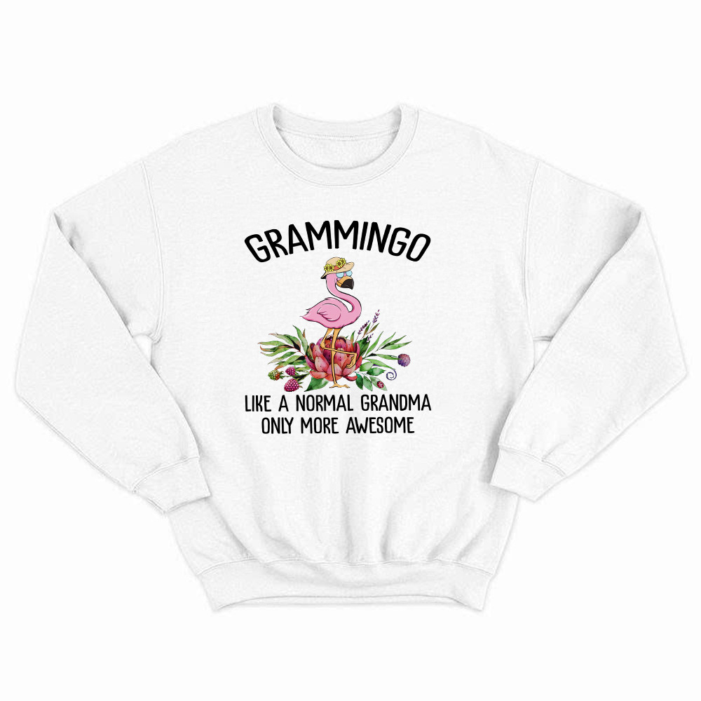 Gramming Like A Normal Grandma Only More Awesome Sweatshirt Funny Flamingo Shirts Grandma Gift